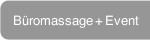 B&uuml;romassage + Event